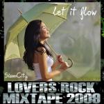Let It Flow - Lover Rock Mixtape 2009